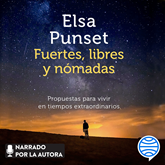 Audiolibro Fuertes, libres y nómadas  - autor Elsa Punset   - Lee Equipo de actores
