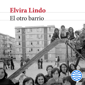 Audiolibro El otro barrio  - autor Elvira Lindo   - Lee Mario Fuentes