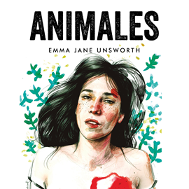Audiolibro Animales  - autor Emma Jane Unsworth   - Lee Cristina Mauri