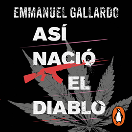 Audiolibro Así nació el diablo  - autor Emmanuel Gallardo   - Lee Jaime Collepardo