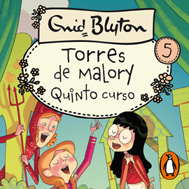 Audiolibro Torres de Malory 5 - Quinto curso  - autor Enid Blyton   - Lee Nuria López
