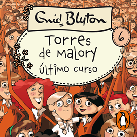 Audiolibro Torres de Malory 6 - Último curso en Torres de Malory  - autor Enid Blyton   - Lee Nuria López