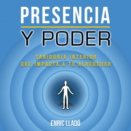 Audiolibro Presencia y poder  - autor Enric Lladó   - Lee Resu Belmonte
