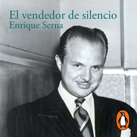 Audiolibro El vendedor de silencio  - autor Enrique Serna   - Lee Javier Poza