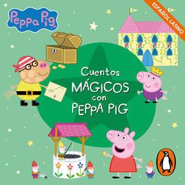Audiolibro Cuentos Mágicos con Peppa Pig  - autor eOne   - Lee Varios narradores