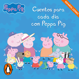 Audiolibro Cuentos para cada día con Peppa Pig  - autor eOne   - Lee Varios narradores