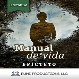 Audiolibro Manual de Vida (Enquiridión)  - autor Epícteto   - Lee RUMI Productions LLC