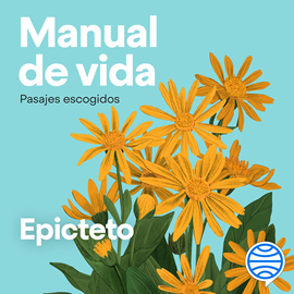 Audiolibro Manual de vida - Pasajes escogidos. Edición de Paloma Ortiz García  - autor Epicteto   - Lee Miguel Ángel Jenner