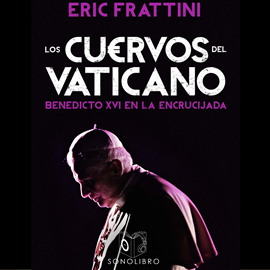 Audiolibro Los cuervos del Vaticano  - autor Eric Frattini   - Lee Arturo Lopez