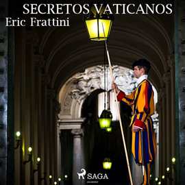 Audiolibro Secretos vaticanos  - autor Eric Frattini   - Lee Arturo Lopez
