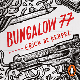 Audiolibro Bungalow 77  - autor Erick De Kerpel   - Lee Alex Magaña