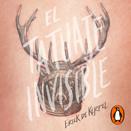 Audiolibro El tatuaje invisible  - autor Erick De Kerpel   - Lee Equipo de actores