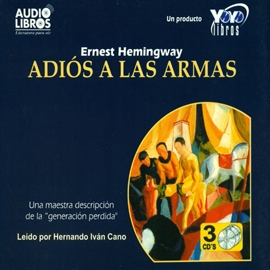 Audiolibro Adiós a las Armas  - autor Ernest Hemingway   - Lee HERNANDO IVÁN CANO - acento latino