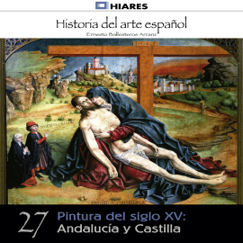 Audiolibro Pintura del siglo XV: Andalucía y Castilla  - autor Ernesto Ballesteros Arranz   - Lee Equipo de actores
