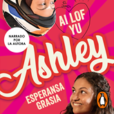 Ai lof yu, Ashley (I love you, Ashley)