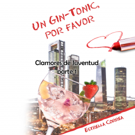 Audiolibro Un gin-tonic, por favor  - autor Estrella Correa   - Lee Eva Andrés López
