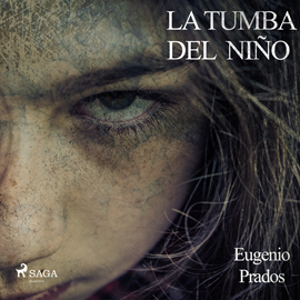 Audiolibro La tumba del niño  - autor Eugenio Prados   - Lee Pablo López