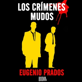 Audiolibro Los Crímenes Mudos  - autor Eugenio Prados   - Lee Toni Mora