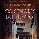 Audiolibro Los señores del tiempo  - autor Eva García Saénz de Urturi   - Lee Juan Magraner