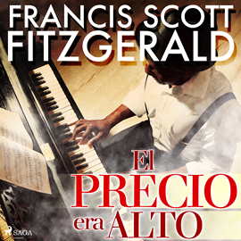 Audiolibro El precio era alto  - autor F. Scott. Fitzgerald   - Lee Albert Cortés