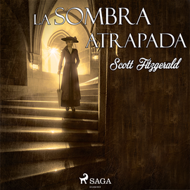 Audiolibro La sombra atrapada  - autor F. Scott. Fitzgerald   - Lee Chema Agullo
