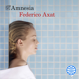 Audiolibro Amnesia  - autor Federico Axat   - Lee Marc Gómez