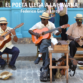 Audiolibro El poeta llega a la Havana  - autor Federico García Lorca   - Lee Pablo López