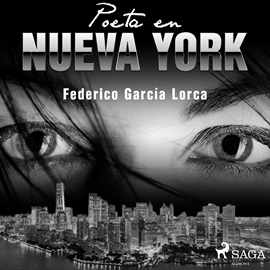 Audiolibro Poeta en Nueva York  - autor Federico García Lorca   - Lee Joan Mora