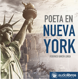 Audiolibro Poeta en Nueva York  - autor Federico García Lorca   - Lee Jorge Mansilla