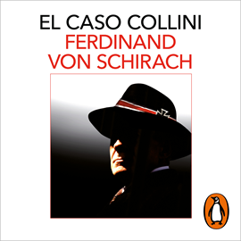 Audiolibro El caso Collini  - autor Ferdinand von Schirach   - Lee Pablo Ibáñez Durán