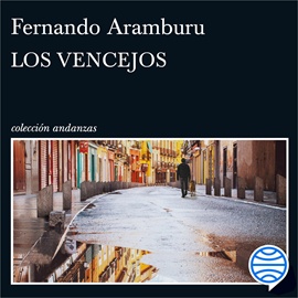 Audiolibro Los vencejos  - autor Fernando Aramburu   - Lee Germán Gijón