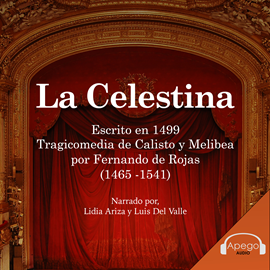Audiolibro La Celestina - A Classic Spanish Novel  - autor Fernando de Rojas   - Lee Lidia Ariza and Luis Del Valle