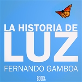 Audiolibro La historia de Luz  - autor Fernando Gamboa   - Lee Jose Javier Serrano