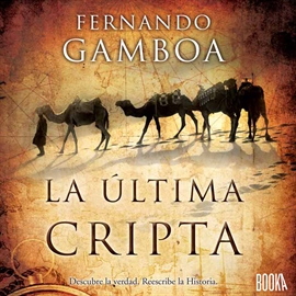 Audiolibro La última cripta  - autor Fernando Gamboa   - Lee Pep Ribas