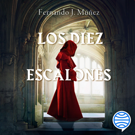 Audiolibro Los Diez Escalones  - autor Fernando J. Múñez   - Lee Julio Jordán