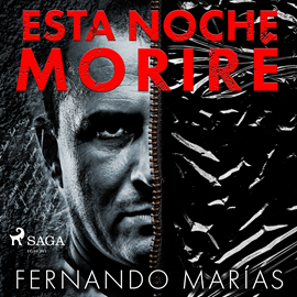 Audiolibro Esta noche moriré  - autor Fernando Marias   - Lee Fernando Díaz