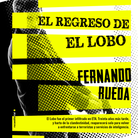 Audiolibro El regreso de El Lobo  - autor Fernando Rueda   - Lee David Ordina