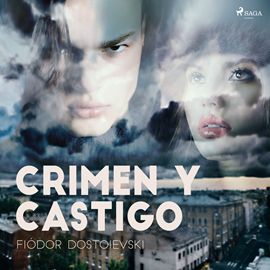 Audiolibro Crimen y Castigo  - autor Fiódor Dostoyevski   - Lee Varios narradores