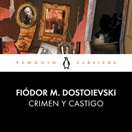 Audiolibro Crimen y castigo  - autor Fiódor M. Dostoievski   - Lee Luis David García Márquez
