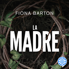 Audiolibro La madre  - autor Fiona Barton   - Lee Equipo de actores