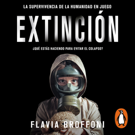Audiolibro Extinción  - autor Flavia Broffoni   - Lee Mariana De Iraola