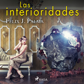 Audiolibro Las interioridades  - autor Félix Palma Macías   - Lee Carlos Urrutia