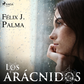 Audiolibro Los arácnidos  - autor Félix Palma Macías   - Lee Enrique Aparicio - acento ibérico