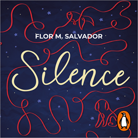 Audiolibro Silence  - autor Flor M. Salvador   - Lee Valeria Estrada