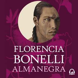 Audiolibro Almanegra (Trilogía del perdón 2)  - autor Florencia Bonelli   - Lee Mara Campanelli