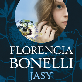 Audiolibro Jasy (Trilogía del perdón 1)  - autor Florencia Bonelli   - Lee Mara Campanelli