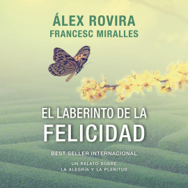 Audiolibro El laberinto de la felicidad  - autor Francesc Miralles   - Lee Pau Ferrer