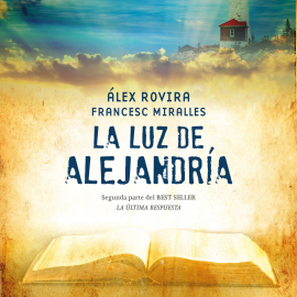 Audiolibro La luz de Alejandria  - autor Francesc Miralles   - Lee Juan Magraner