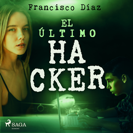 Audiolibro El último hacker  - autor Francisco Díaz Valladares   - Lee Nacho Gómez
