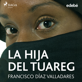 Audiolibro La hija del Tuareg  - autor Francisco Díaz Valladares   - Lee Pilar Corral